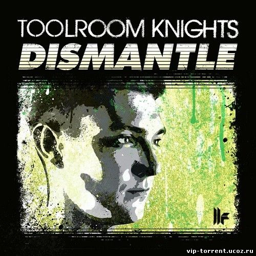 VA - Toolroom Knights [Mixed By Dismantle] (2014) MP3