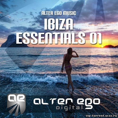 VA - Alter Ego Music Ibiza Essentials 01 (2014) MP3