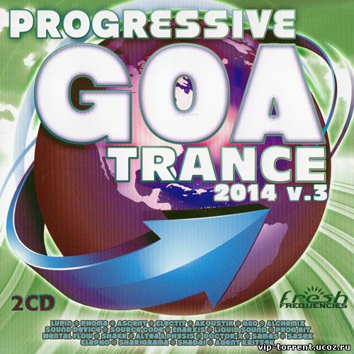 VA - Progressive Goa Trance Vol.3 (2014) MP3