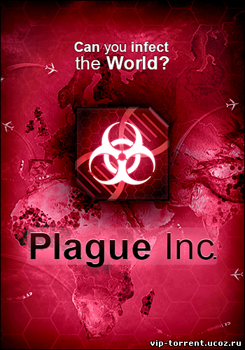 Plague Inc: Evolved [v 0.7.5.2] (2014) PC