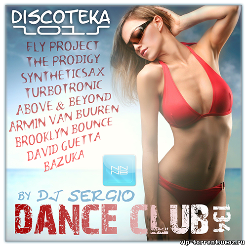 VA - Дискотека 2015 Dance Club Vol. 134 (2014) MP3