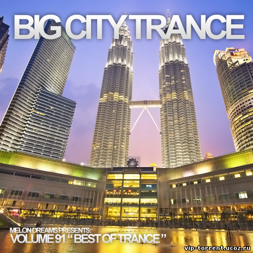 VA - Big City Trance Volume 91 (2015) MP3