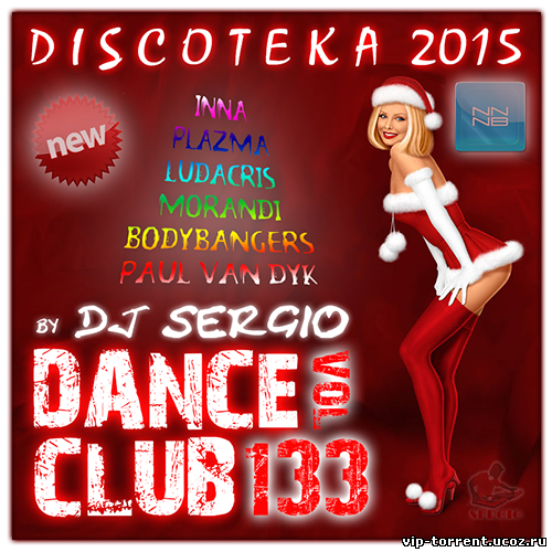 VA - Дискотека 2015 Dance Club Vol. 133 (2014) MP3