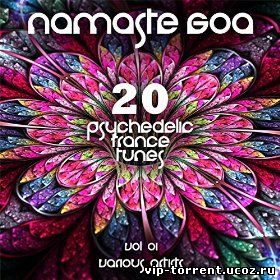 VA - Namaste GOA Vol 1 20 Psychedelic Trance Tunes (2015) MP3
