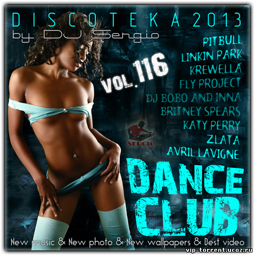 VA - Дискотека 2013 Dance Club Vol. 116 (2013) MP3