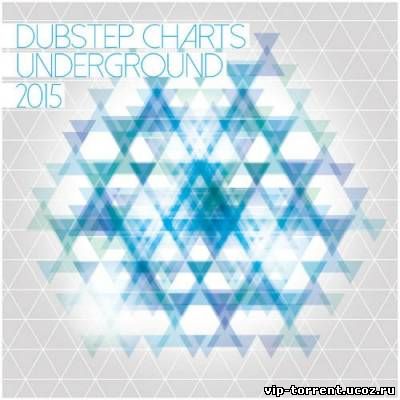 VA - Dubstep Charts Underground (2015) MP3