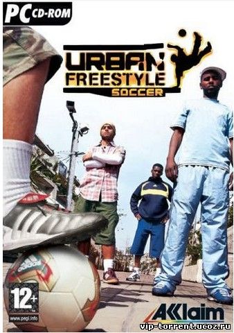 Футбол Без Правил / Urban Freestyle Soccer (2004) PC