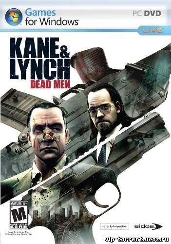 Kane and Lynch - Dead Men (2007) PC