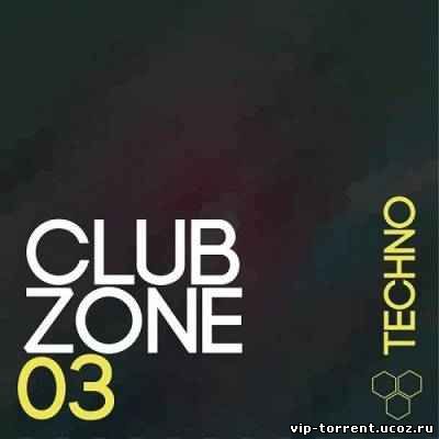 VA - Club Zone: Techno Vol.3 (2015) MP3