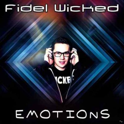 Fidel Wicked - Emotions (2016) FLAC