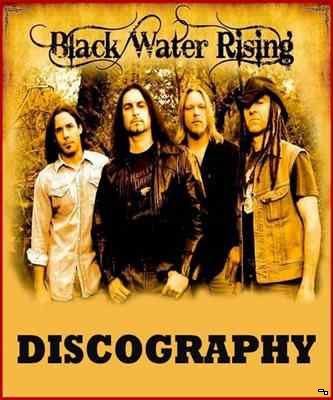 Black Water Rising - Discography (2009-2017) MP3