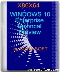 Windows 10 Enterprise Techncal Preview (Build 10041) by sura soft (x86-x64) (2015) [Rus]