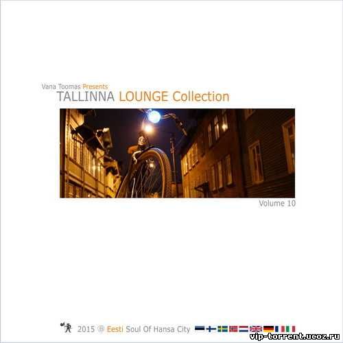 VA - Tallinna Lounge Collection Vol.10 (2015) MP3