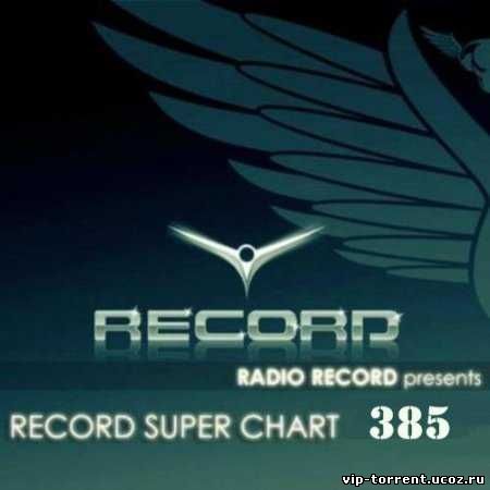 VA - Record Super Chart № 385 (18.04.2015) MP3