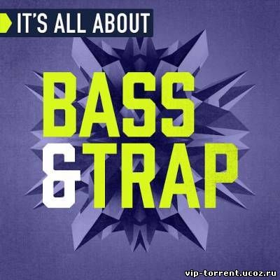 VA - It’s All About Bass AND Trap (2015) MP3